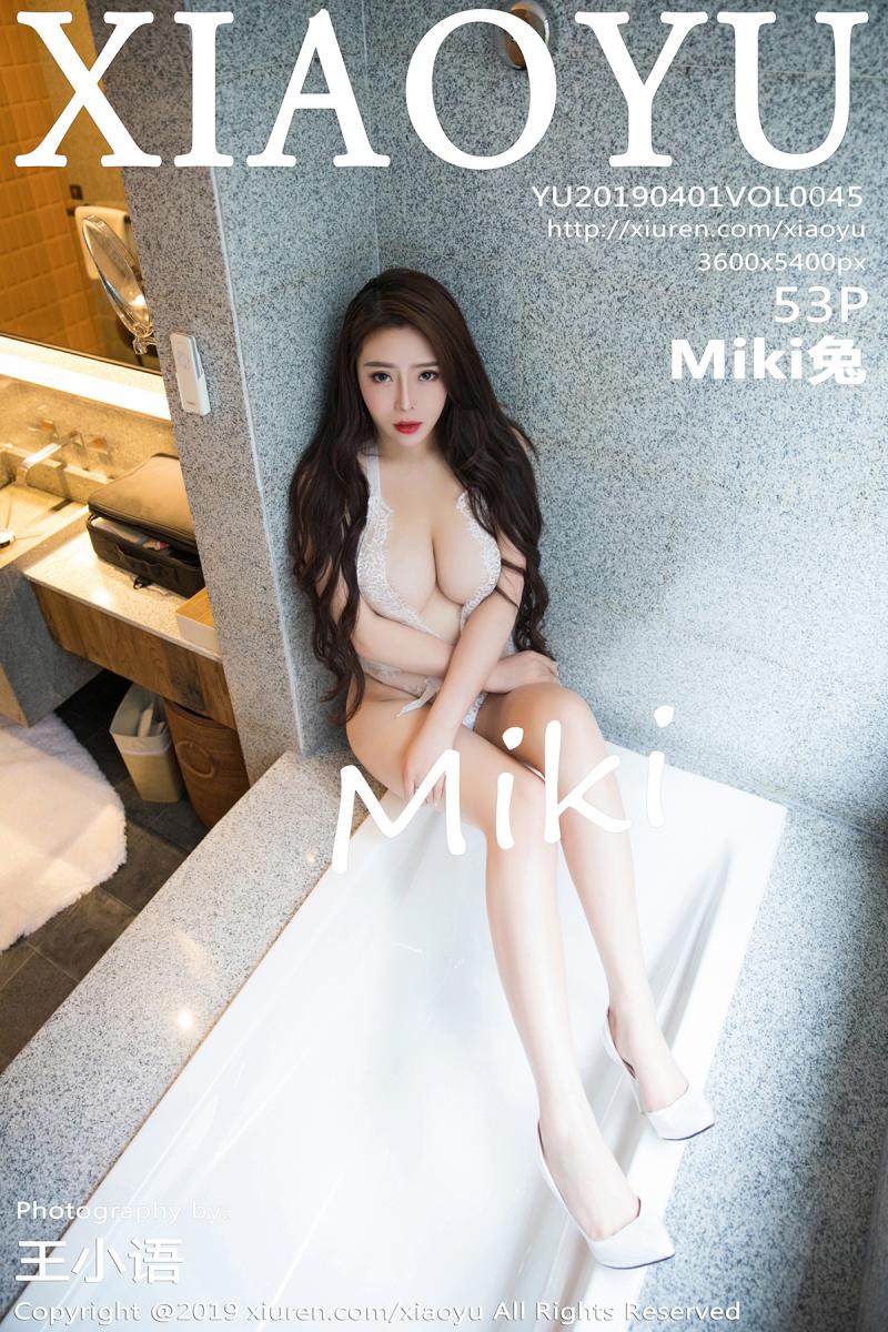 [XIAOYU] 2019.04.01 VOL.045 Miki兔