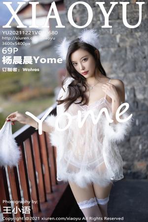 [XIAOYU] 2021.12.21 VOL.680 杨晨晨Yome