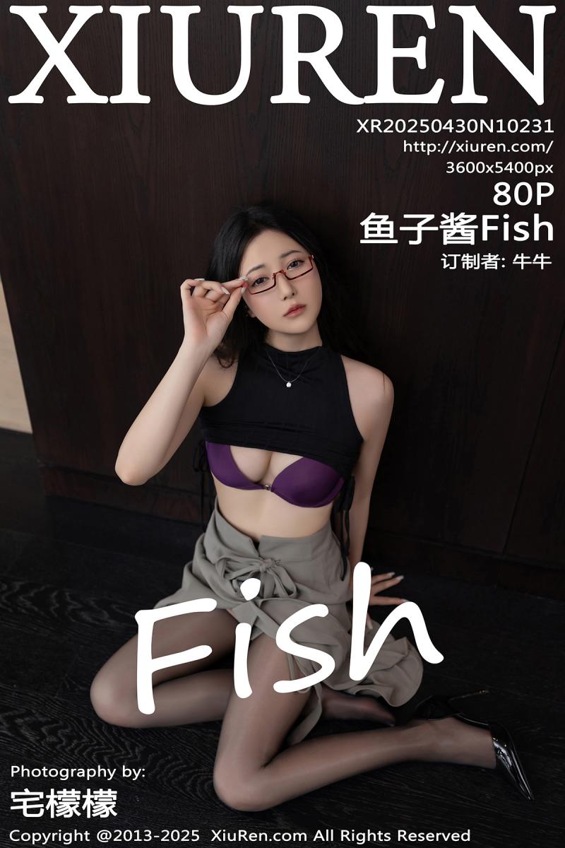 秀人网 [XIUREN] 2025.04.30 鱼子酱Fish