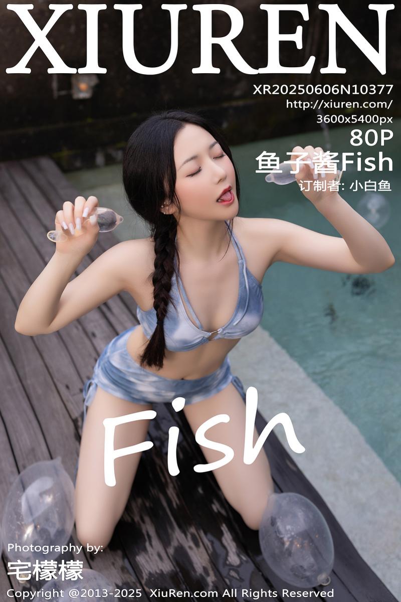 秀人网 [XIUREN] 2025.06.06 鱼子酱Fish