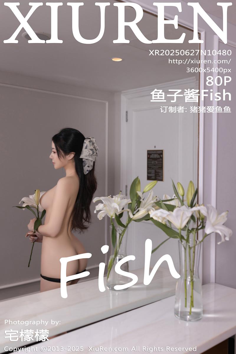 秀人网 [XIUREN] 2025.06.27 鱼子酱Fish